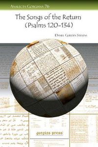 Cover image for The Songs of the Return (Psalms 120-134): A Critical Commentary with Historical Introduction, Translation and Indexes