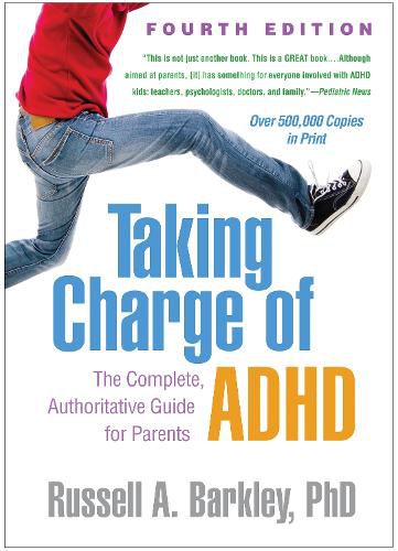 Cover image for Taking Charge of ADHD: The Complete, Authoritative Guide for Parents