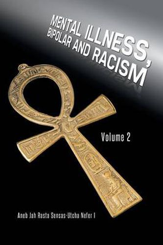 Cover image for Mental Illness, Bipolar and Racism: Volume 2