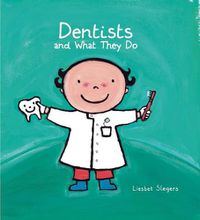 Cover image for Dentists and What They Do    