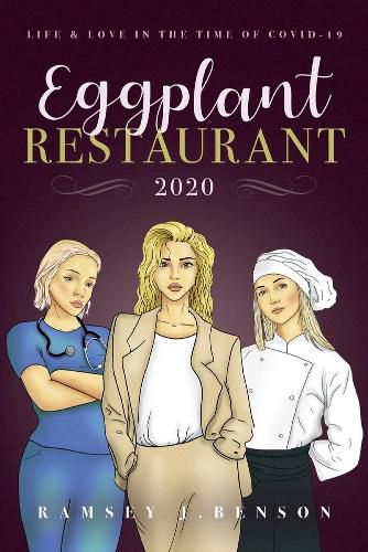 Cover image for Eggplant Restaurant 2020: Life & Love in the time of COVID-19