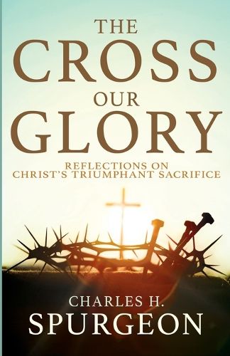 The Cross, Our Glory