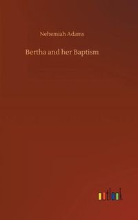 Cover image for Bertha and her Baptism