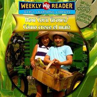 Cover image for How Corn Grows / Como Crece El Maiz
