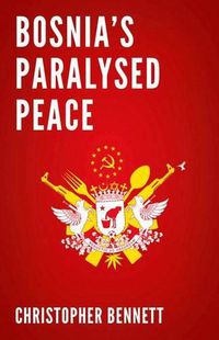 Cover image for Bosnia's Paralyzed Peace