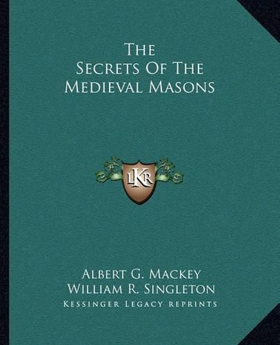 Cover image for The Secrets of the Medieval Masons