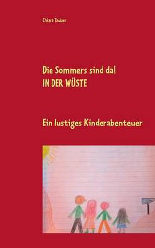 Cover image for Die Sommers sind da! In der Wuste: Ein lustiges Kinderabenteuer