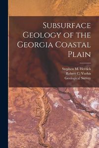 Cover image for Subsurface Geology of the Georgia Coastal Plain