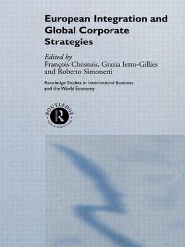 Cover image for European Integration and Global Corporate Strategies