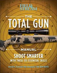 Cover image for The Total Gun Manual (Paperback Edition): 368 Essential Shooting Skills