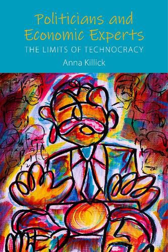 Cover image for Politicians and Economic Experts: The Limits of Technocracy