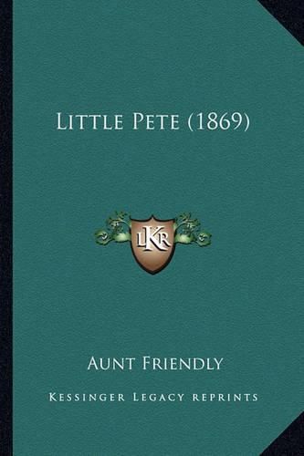 Cover image for Little Pete (1869) Little Pete (1869)