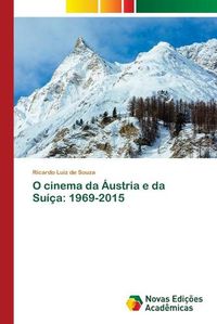 Cover image for O cinema da Austria e da Suica: 1969-2015