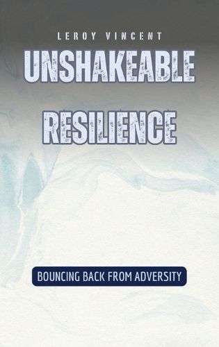 Unshakeable Resilience