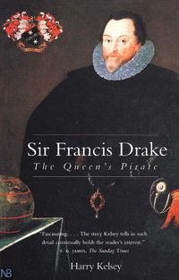 Cover image for Sir Francis Drake: The Queen"s Pirate