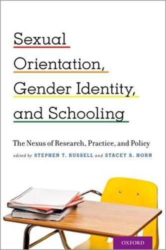 Cover image for Sexual Orientation, Gender Identity, and Schooling: The Nexus of Research, Practice, and Policy