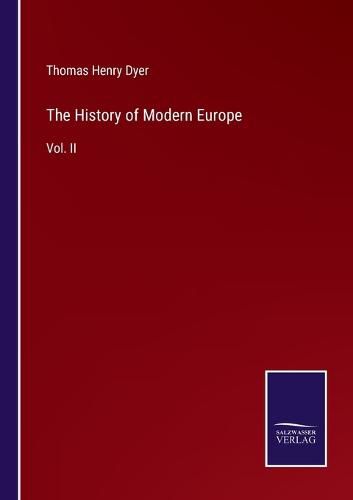 Cover image for The History of Modern Europe: Vol. II