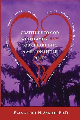 Cover image for Gratitude to God When Family Rips Your Heart into a Million Little Pieces