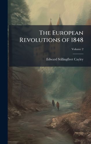 Cover image for The European Revolutions of 1848