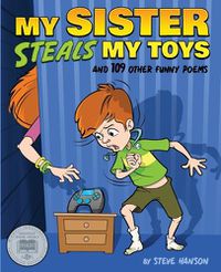 Cover image for My Sister Steals My Toys: And 109 Other Funny Poems