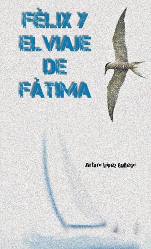 Cover image for Felix y el viaje de Fatima