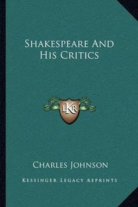 Cover image for Shakespeare and His Critics