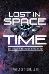 Cover image for Lost in Space-Time: Book Three of An Inner and Outer Space Odyssey