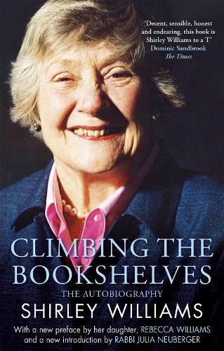 Cover image for Climbing The Bookshelves: The autobiography of Shirley Williams