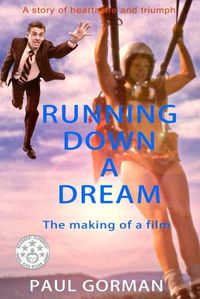 Cover image for Running Down A Dream: The making of a film