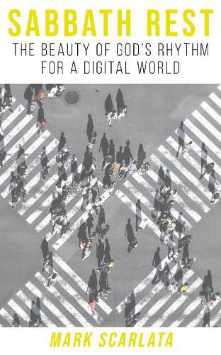 Cover image for Sabbath Rest: The Beauty of God's Rhythm for a Digital Age
