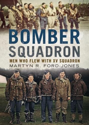 Cover image for Bomber Squadron: Men Who Flew with XV Squadron