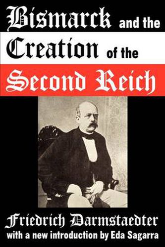 Cover image for Bismarck and the Creation of the Second Reich