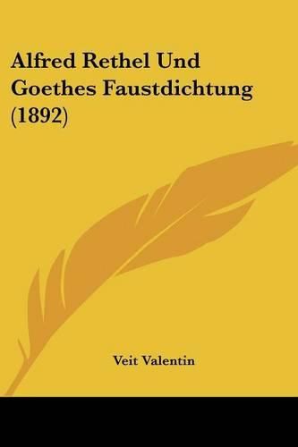 Cover image for Alfred Rethel Und Goethes Faustdichtung (1892)