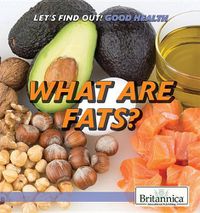 Cover image for What Are Fats?