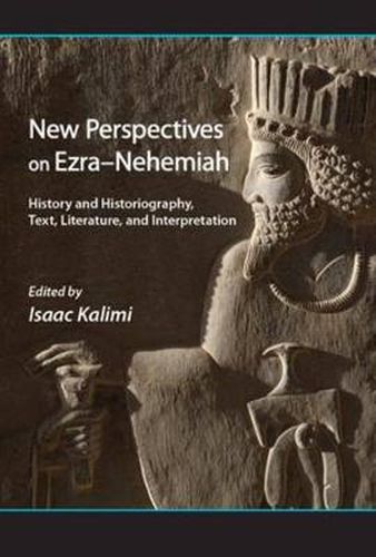 Cover image for New Perspectives on Ezra-Nehemiah: History and Historiography, Text, Literature, and Interpretation