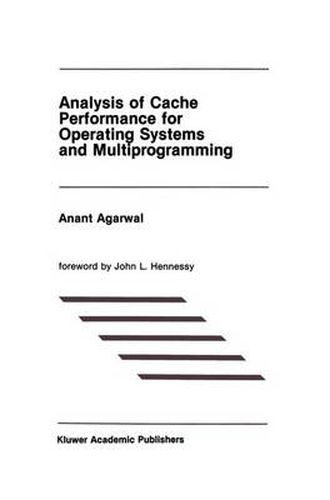 Cover image for Analysis of Cache Performance for Operating Systems and Multiprogramming