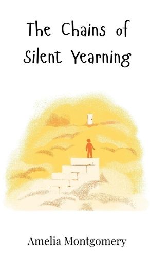 Cover image for The Chains of Silent Yearning