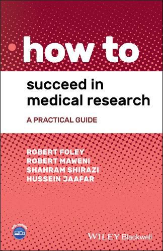 Cover image for How to Succeed in Medical Research - A Practical Guide