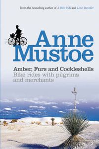 Cover image for Amber, Furs and Cockleshells: Bike Rides with Pilgrims and Merchants