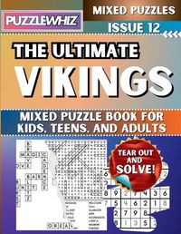 Cover image for The Ultimate Vikings Mixed Puzzle Book for Kids, Teens, and Adults