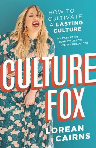 Cover image for Culture Fox: How to Cultivate a Lasting Culture. My Path From Hair Stylist to International CEO