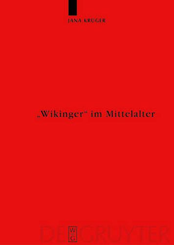 Cover image for Wikinger Im Mittelalter: Die Rezeption Von Vikingr M. Und Viking F. in Der Altnordischen Literatur