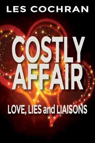 Cover image for Costly Affair: Love, Lies and Liaisons