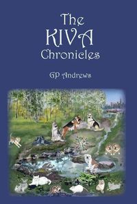 Cover image for The Kiva Chronicles-Volume 1