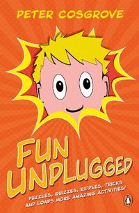 Cover image for Fun Unplugged: Puzzles, Quizzes, Riddles & Amazing Activities for Kids