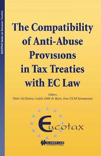 Cover image for The Compatibility of Anti-Abuse Provisions in Tax Treaties with EC Law: The Compatibility of Anti-Abuse Provisions in Tax Treaties with EC Law