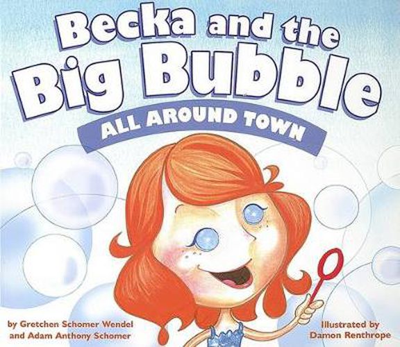 Cover image for Becka and the Big Bubble: All Around Town