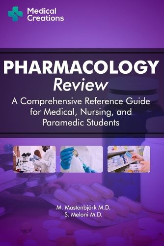 Cover image for Pharmacology Review - A Comprehensive Reference Guide for Medical, Nursing, and Paramedic Students