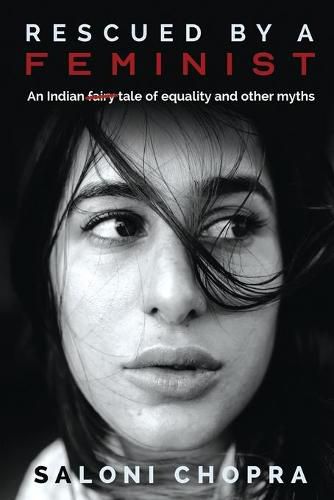 Cover image for Rescued by a Feminist: An Indian tale of equality and other myths