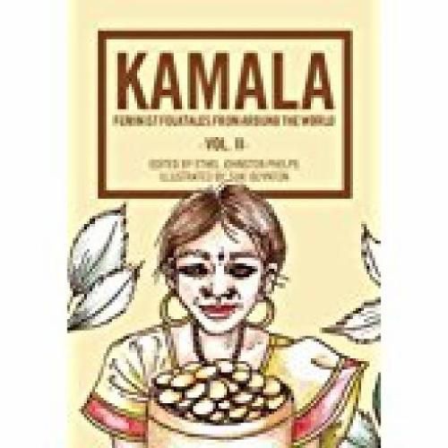 Kamala: Feminist Folktales from Around the World Volume II